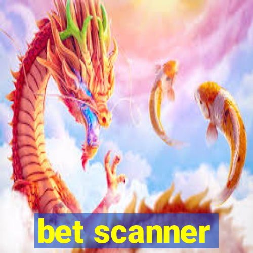 bet scanner